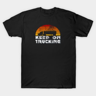 Keep On Trucking T-Shirt